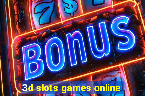 3d slots games online